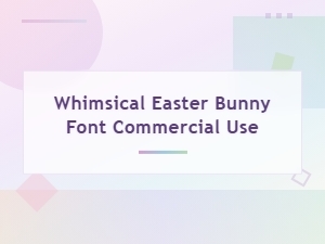Whimsical Easter Bunny Fonts for Commercial Use - Free Downloads