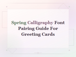 Spring Calligraphy Font Pairing Guide for Easter Greeting Cards and Crafts