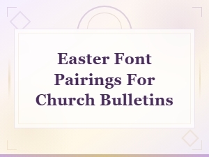 Free Easter Font Pairings for Church Bulletins
